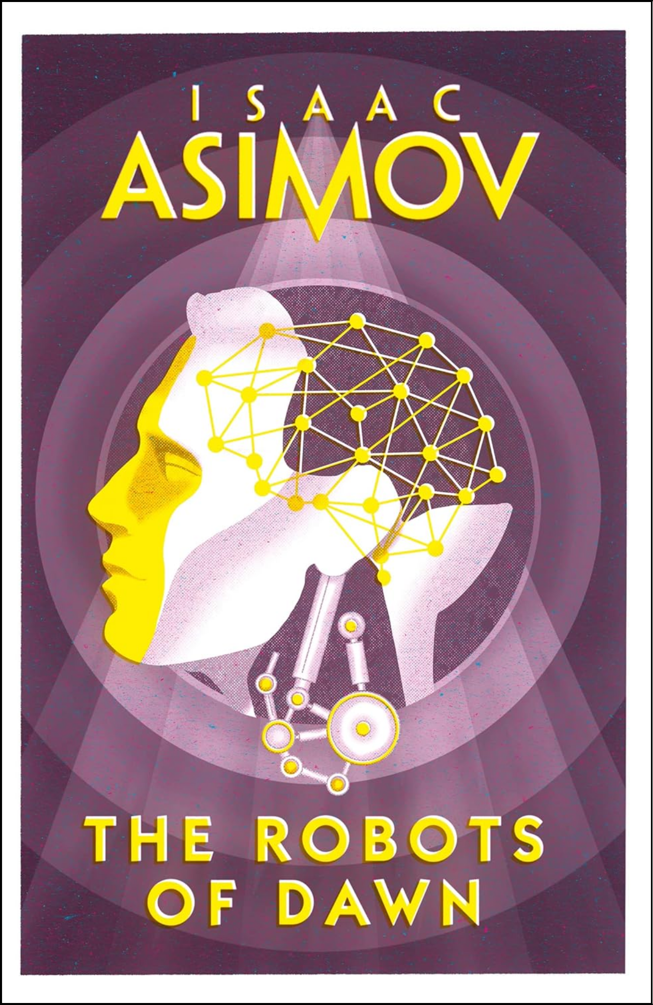 The Robots of Dawn by Isaac Asimov (Author)