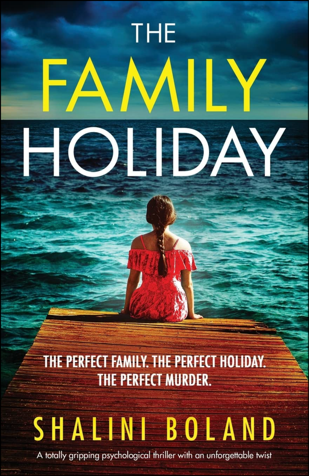 The Family Holiday by Shalini Boland (Author)