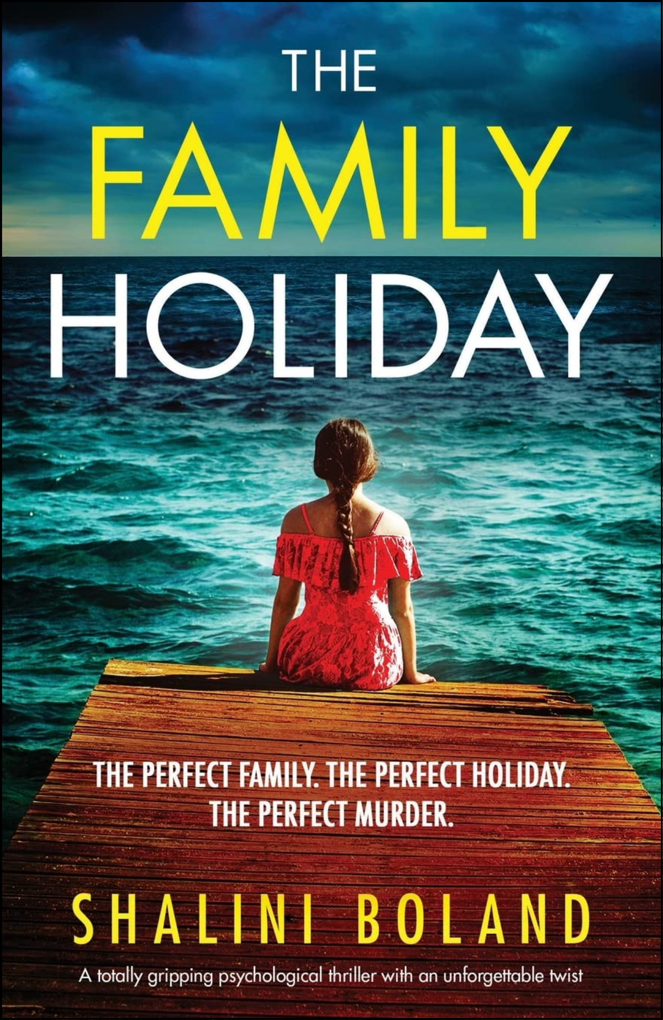 The Family Holiday by Shalini Boland (Author)