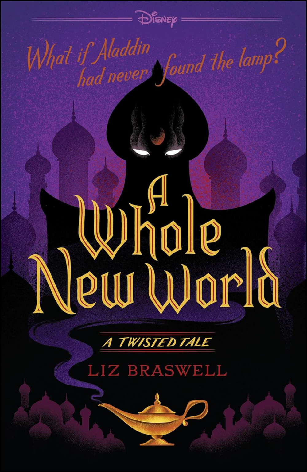 A Whole New World by Liz Braswell (Author)