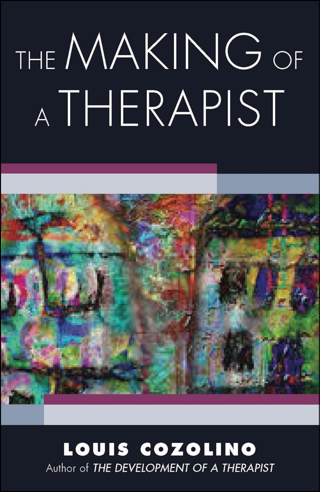 The Making of a Therapist by Louis Cozolino (Author)