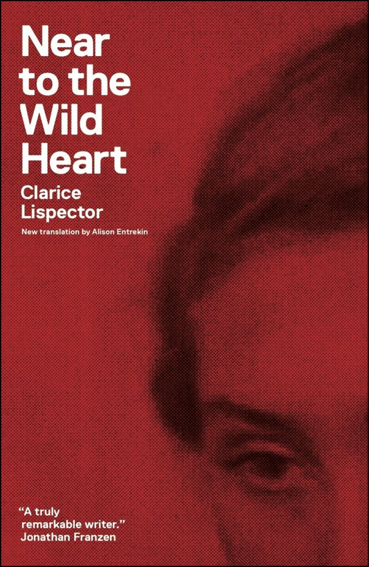 Near to the Wild Heart by Clarice Lispector (Author)
