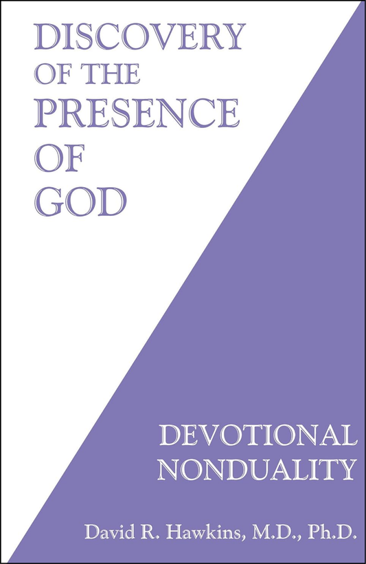 Discovery of the Presence of God by David R. Hawkins MD/PHD (Author)