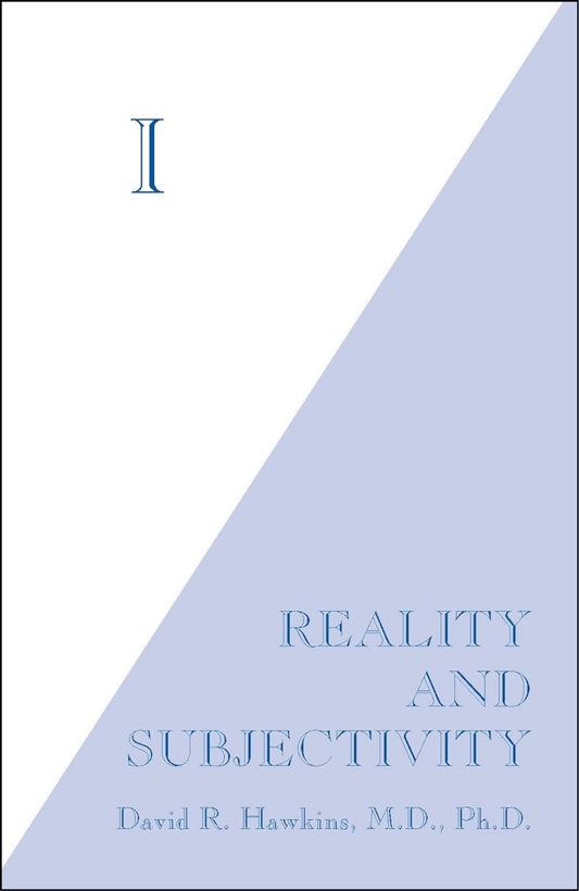 I: Reality and Subjectivity by David R. Hawkins MD/PHD (Author)