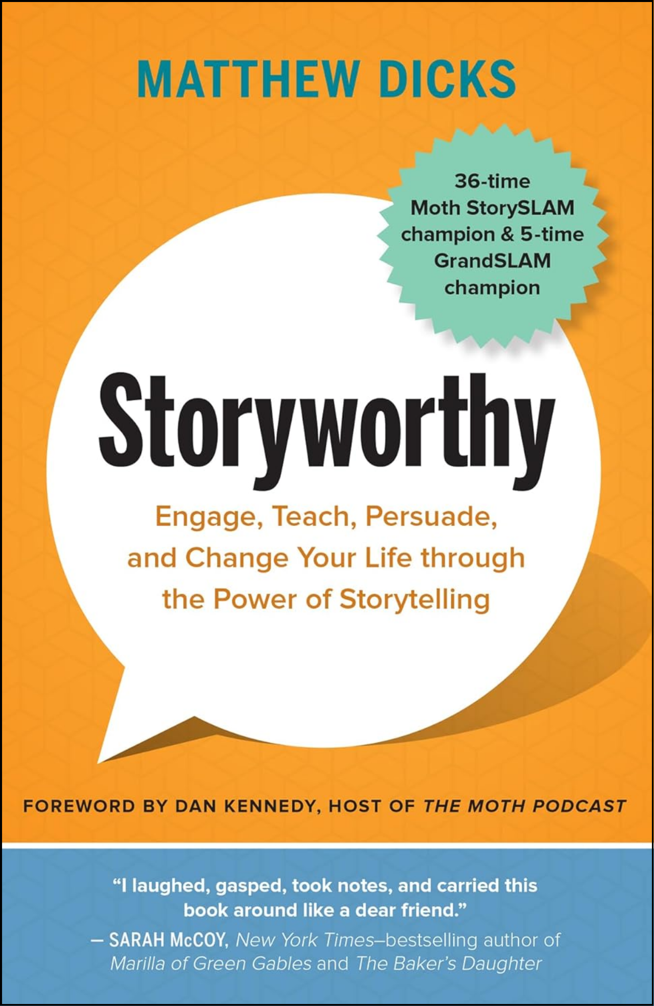 Storyworthy by Matthew Dicks (Author)
