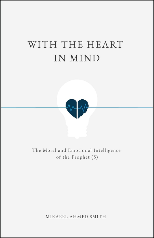 With The Heart In Mind by Mikaeel Ahmed Smith (Author)