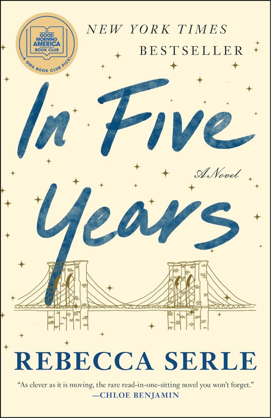 In Five Years : A Novel by Rebecca Serle (Author)