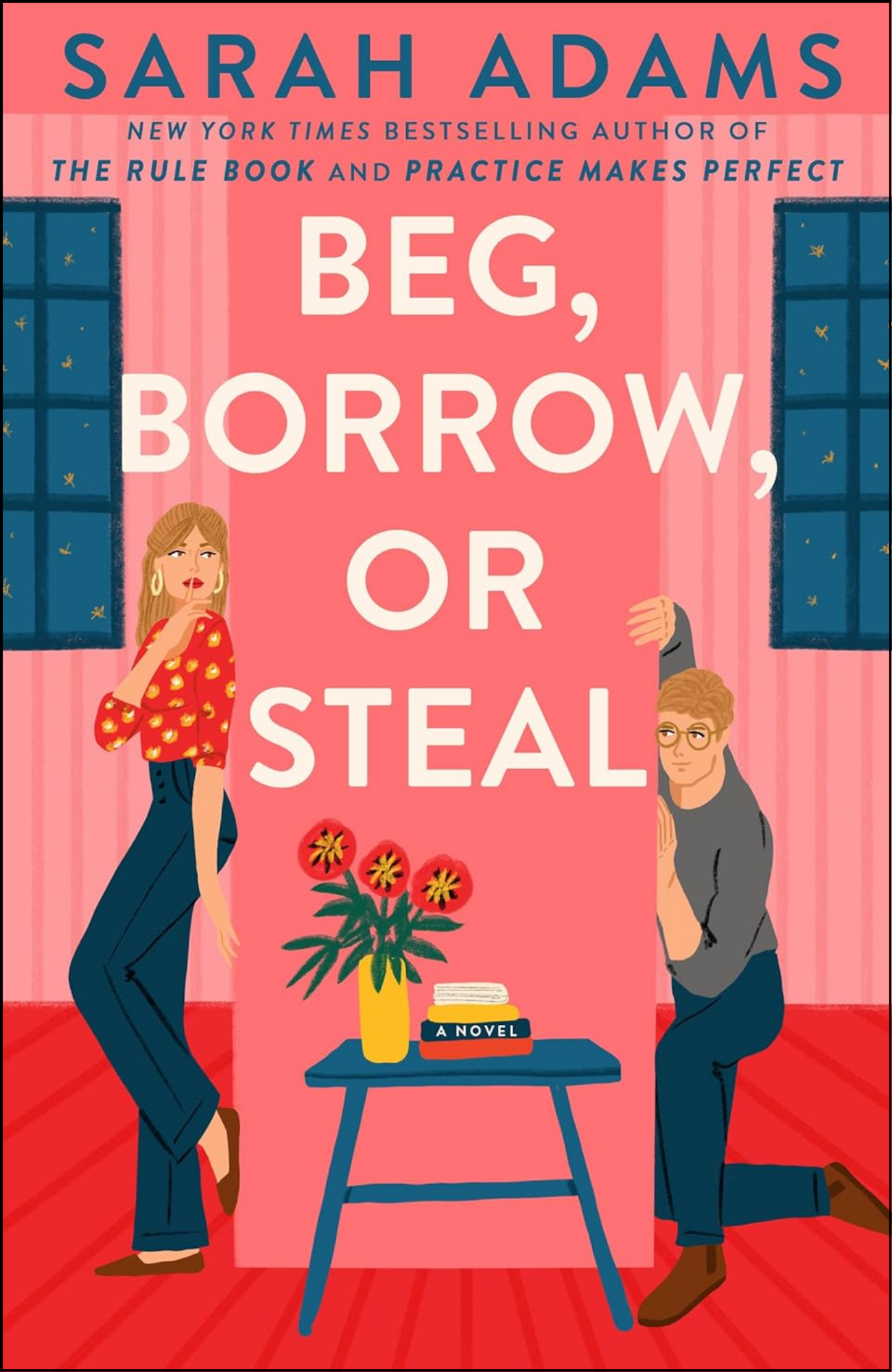 Beg, Borrow, or Steal by Sarah Adams (Author)