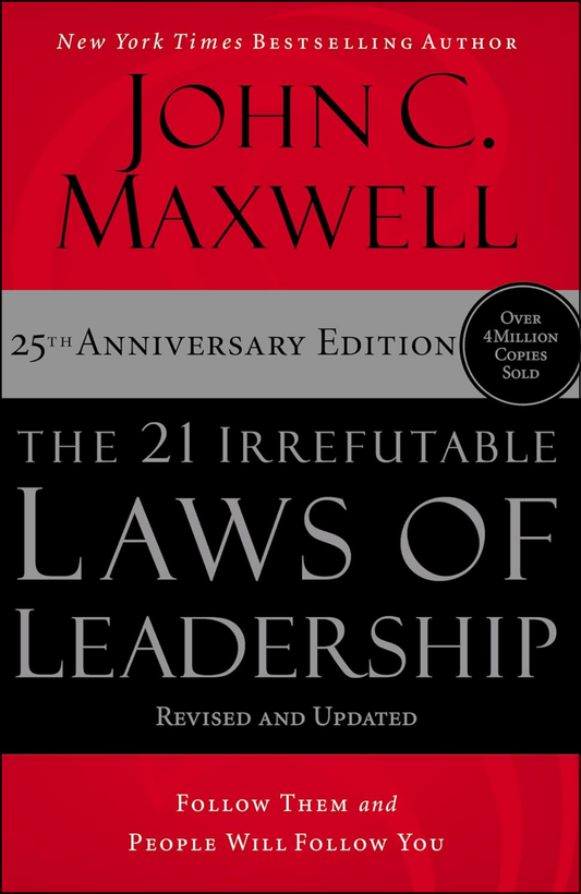 The 21 Irrefutable Laws of Leadership by John C. Maxwell (Author)