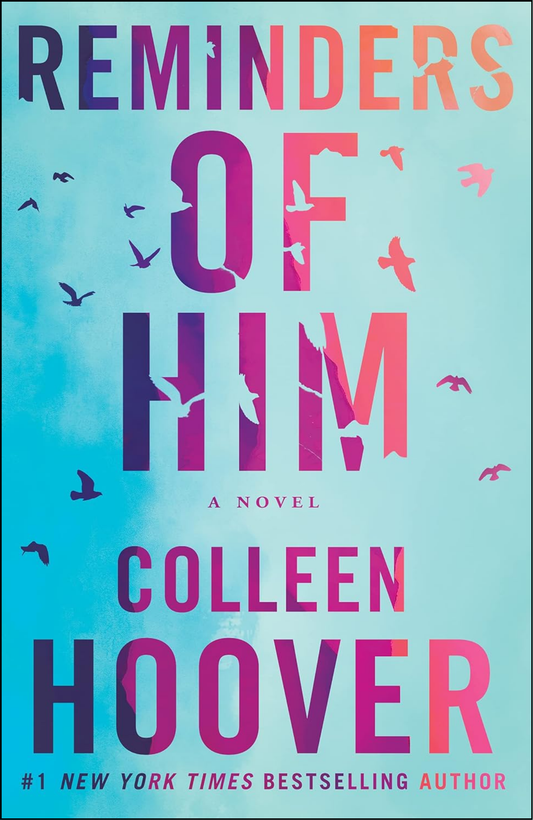Reminders of Him by Colleen Hoover (Author)
