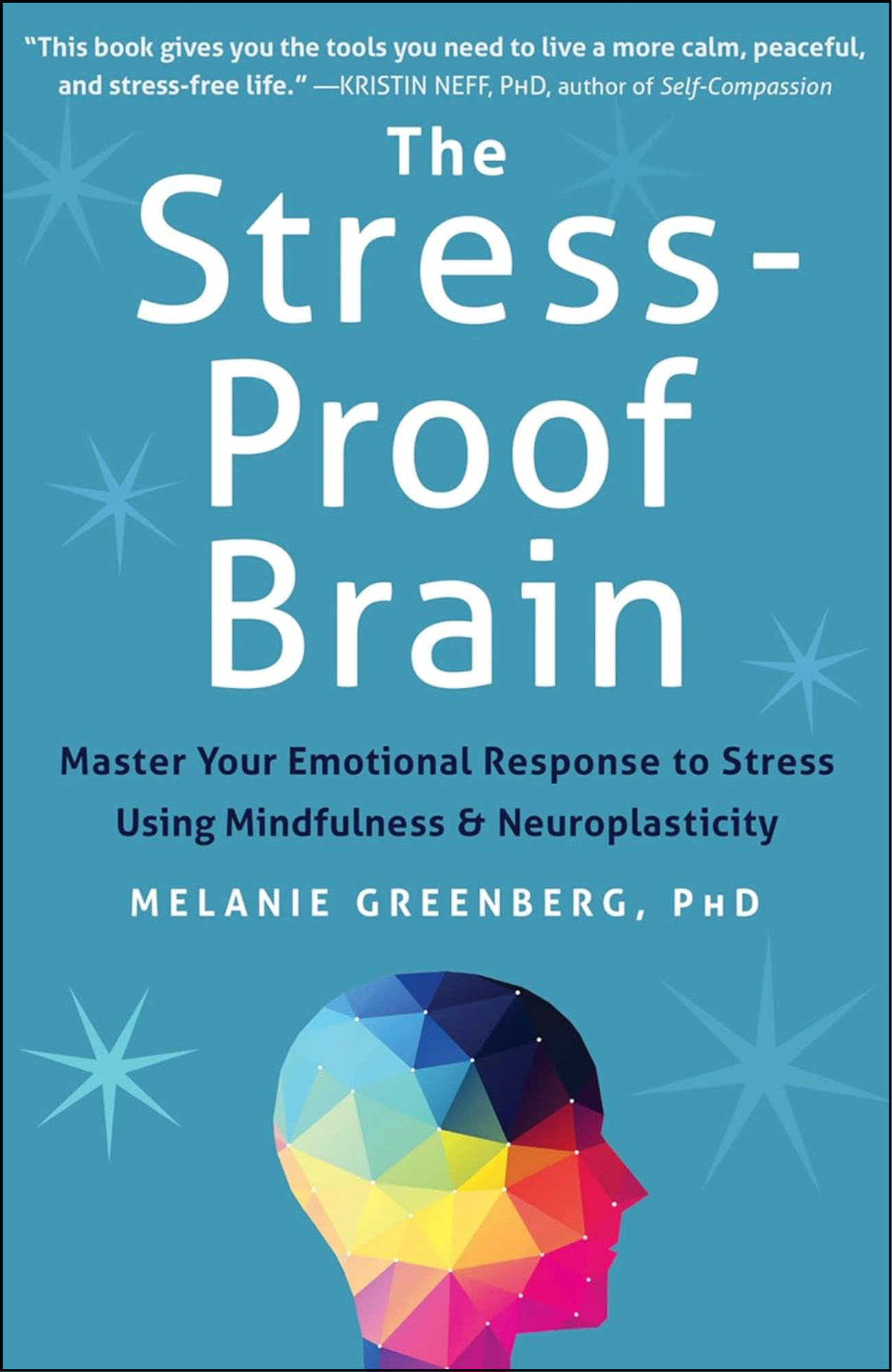 The Stress-Proof Brain by Melanie Greenberg PhD (Author)