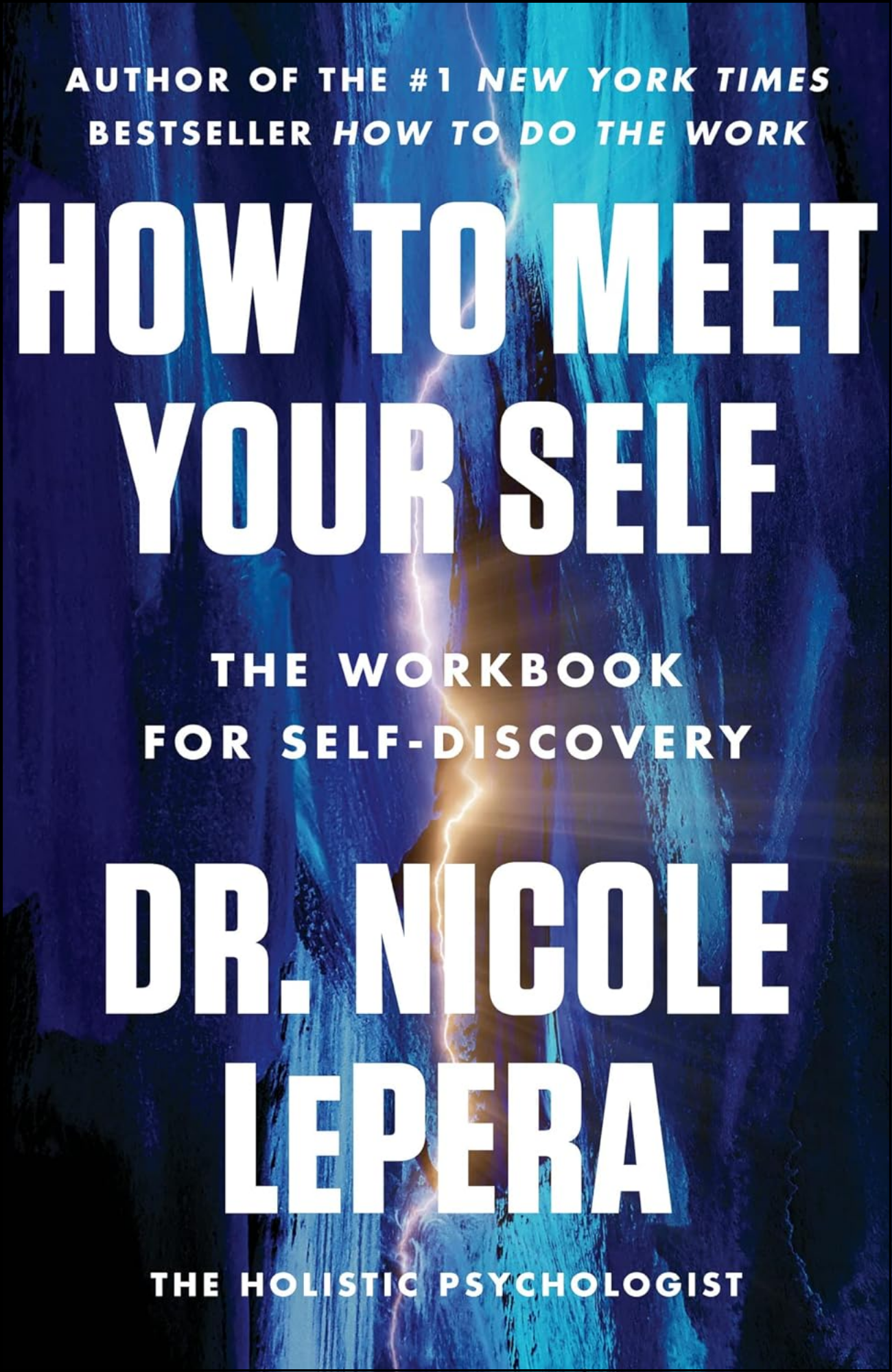 How to Meet Your Self by Dr. Nicole LePera (Author)