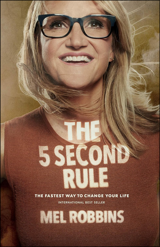 The 5 Second Rule by Mel Robbins (Author)