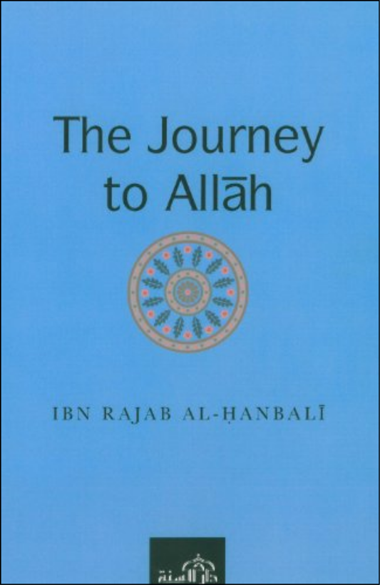 The Journey to Allah by Ibn Rajab al-Hanbali (Author)