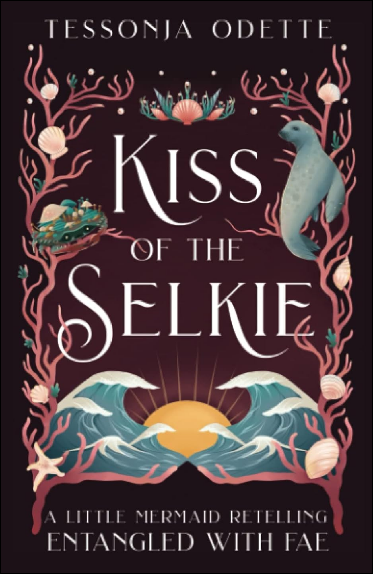 Kiss of the Selkie by Tessonja Odette (Author)