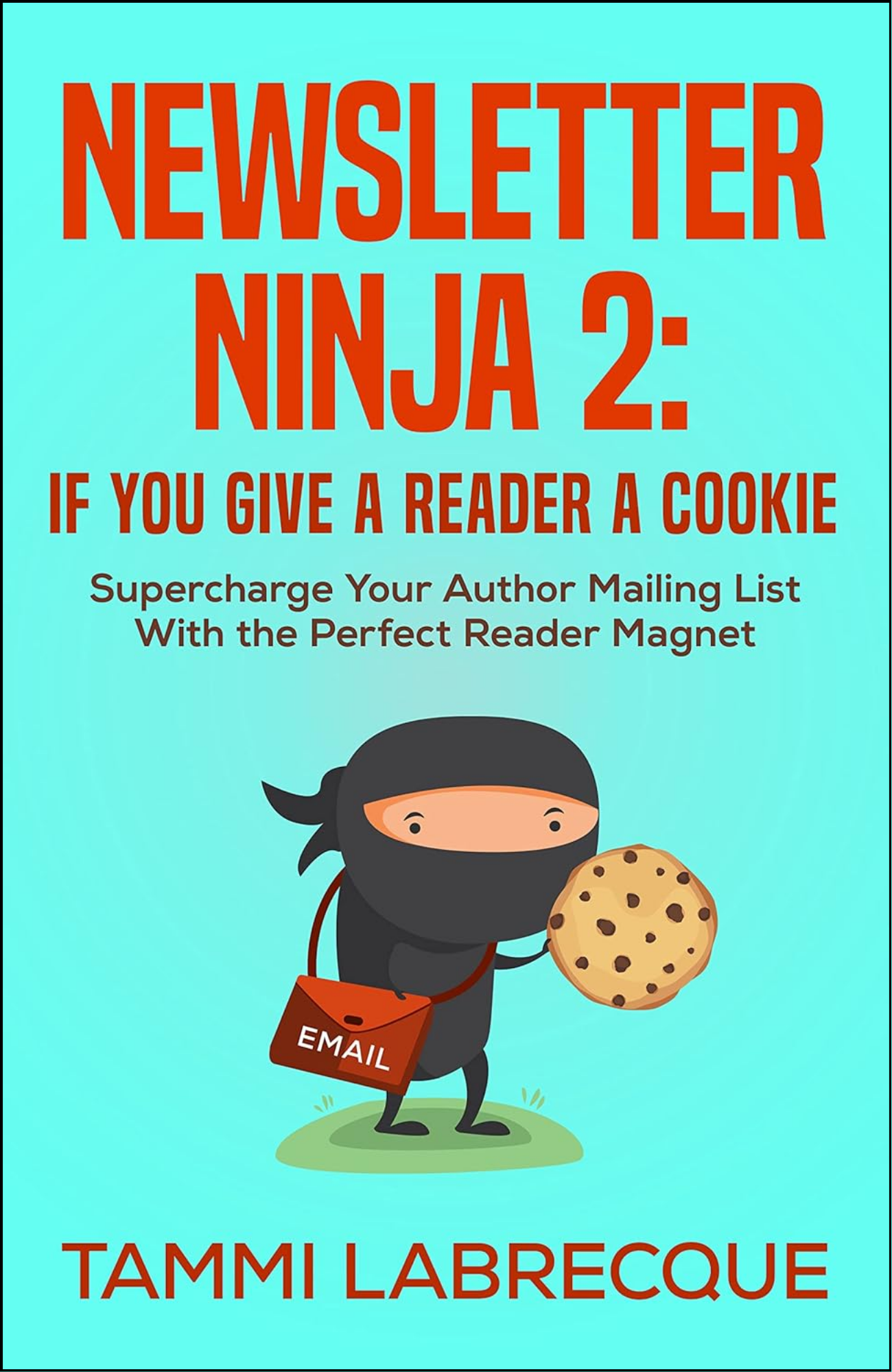 Newsletter Ninja 2 by Tammi L. Labrecque (Author)