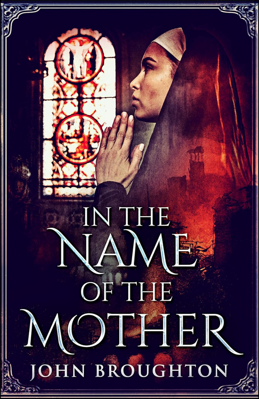 In The Name Of The Mother by John Broughton (Author)