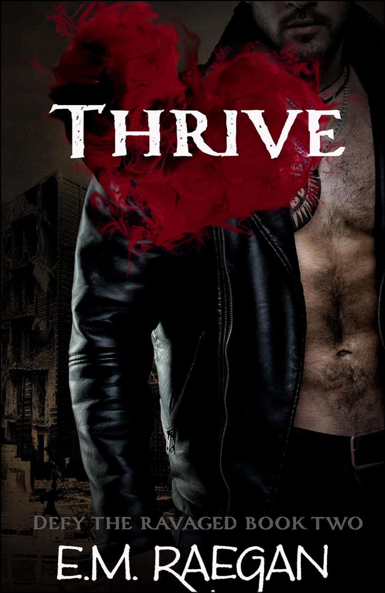 Thrive by E.M. Raegan (Author)