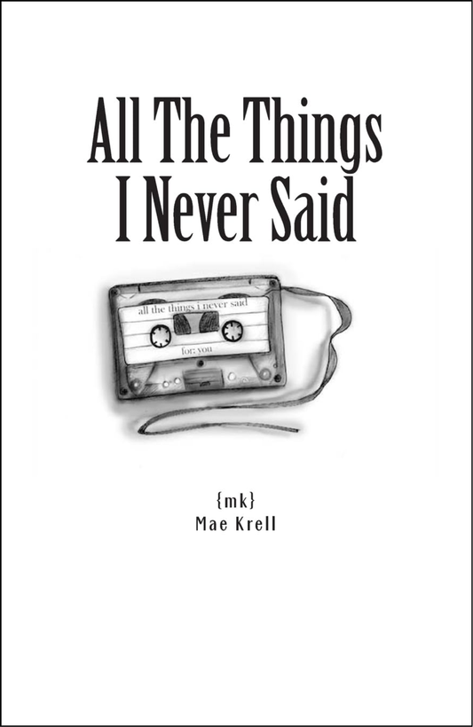 All The Things I Never Said by Mae Krell (Author)