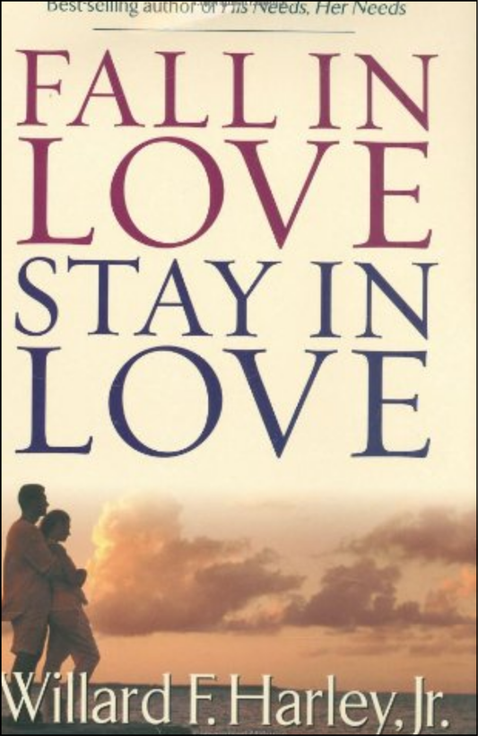 Fall in Love, Stay in Love by Dr. Willard F. Harley Jr. (Author)