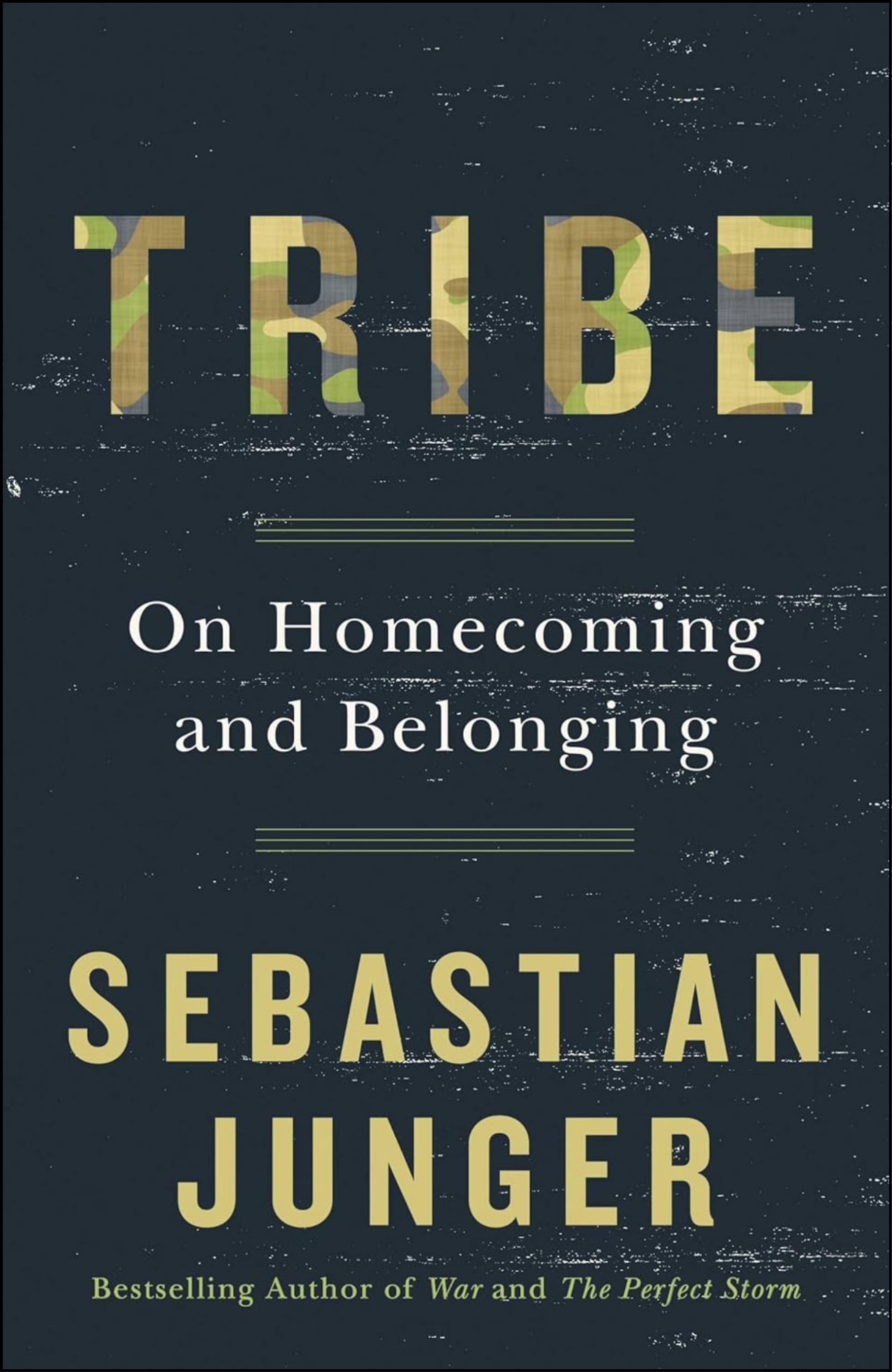 Tribe: On Homecoming and Belonging by Sebastian Junger (Author)