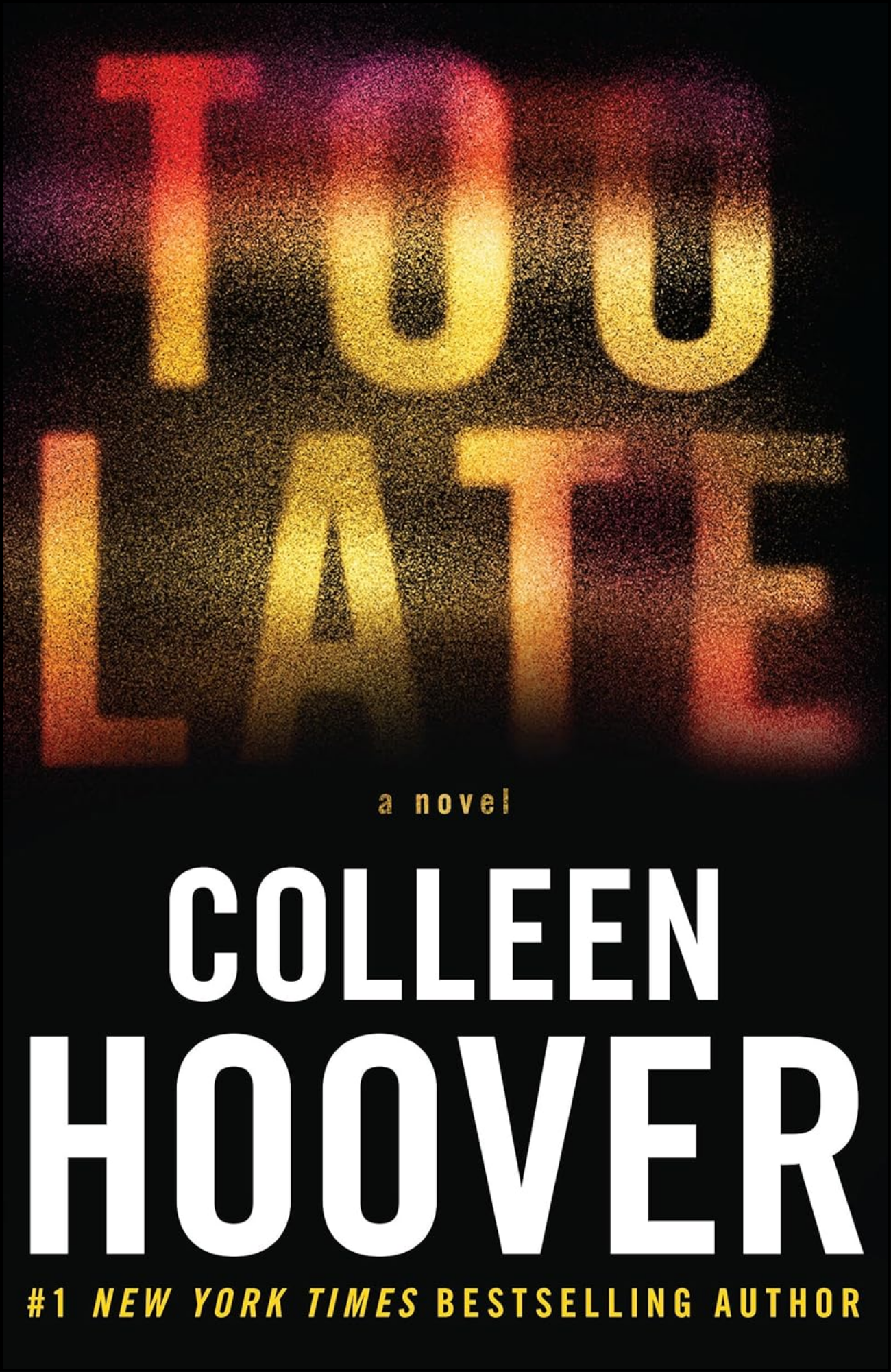 Too Late by Colleen Hoover (Author)