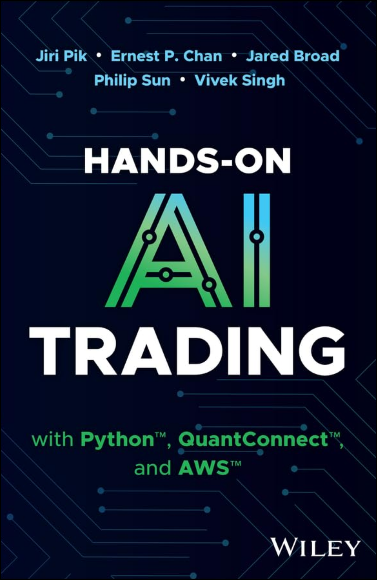 Hands-On AI Trading with Python, QuantConnect, and AWS by Jiri Pik (Author)