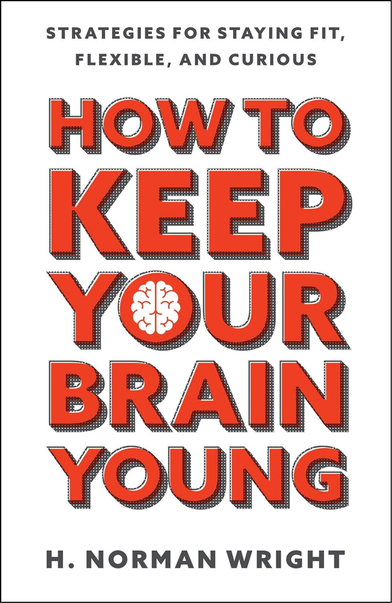 How To Keep Your Brain Young by Kerryn Phelps (Author)