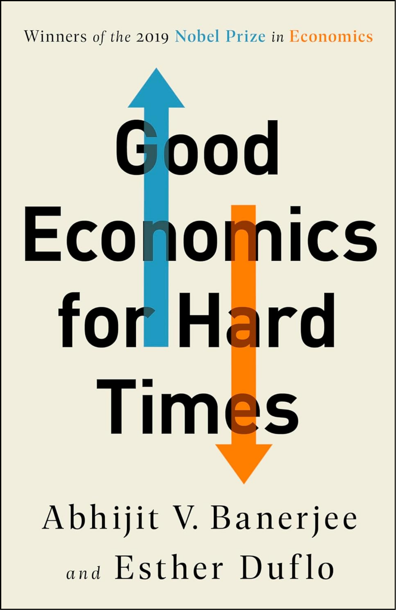 Good Economics for Hard Times by Abhijit V. Banerjee (Author)
