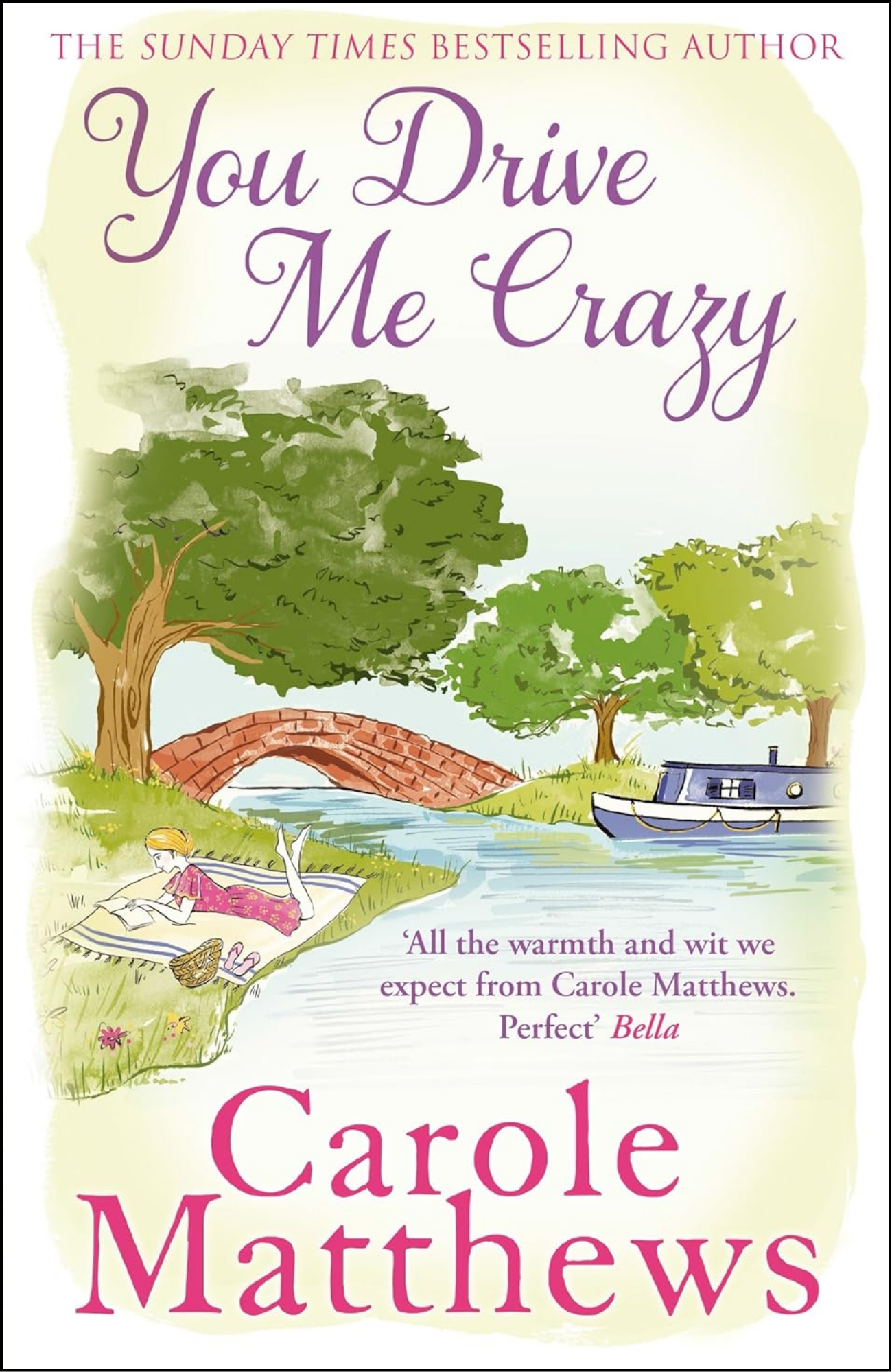 You Drive Me Crazy by Carole Matthews (Author)