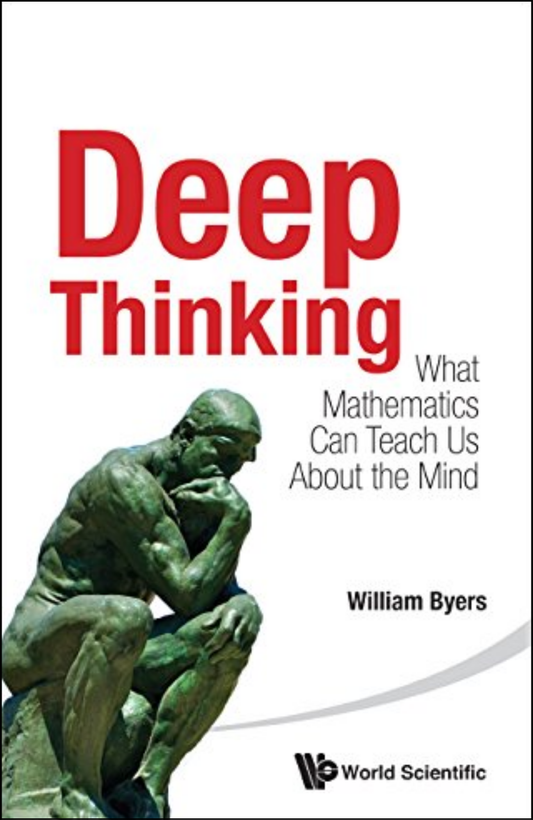 Deep Thinking by William Byers (Author)