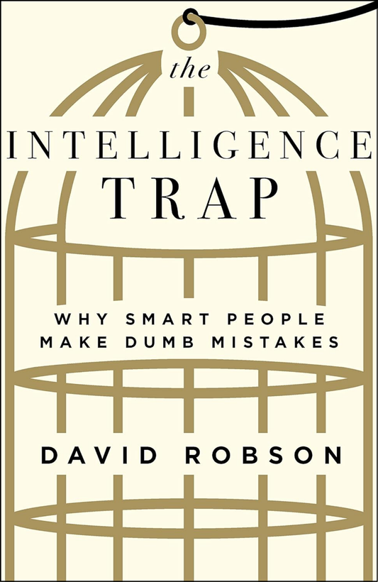 The Intelligence Trap by David Robson (Author)