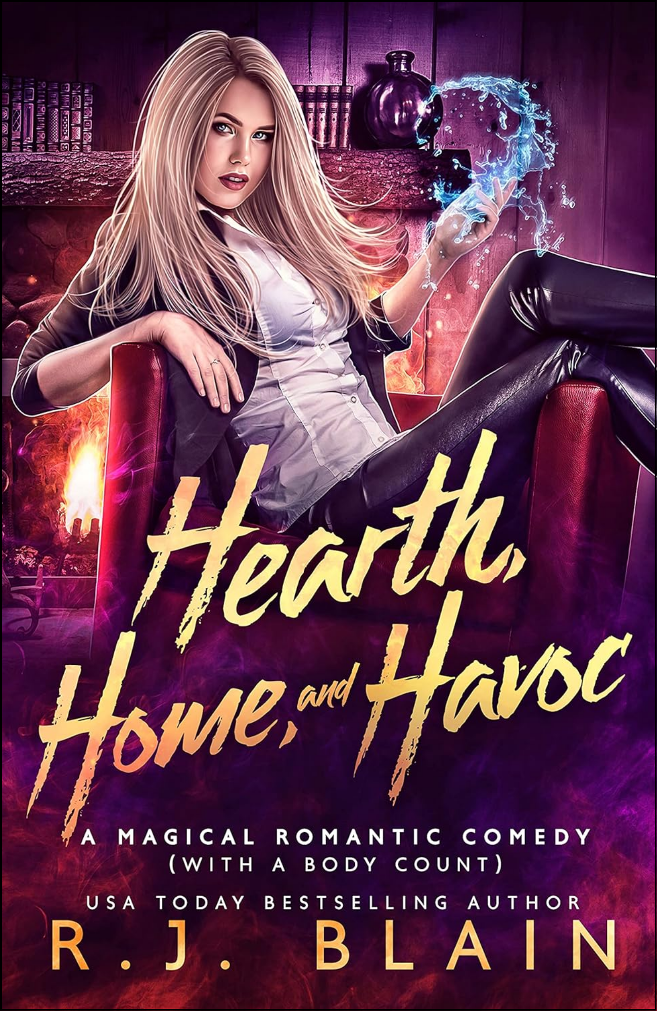 Hearth, Home, and Havoc by R J Blain (Author)