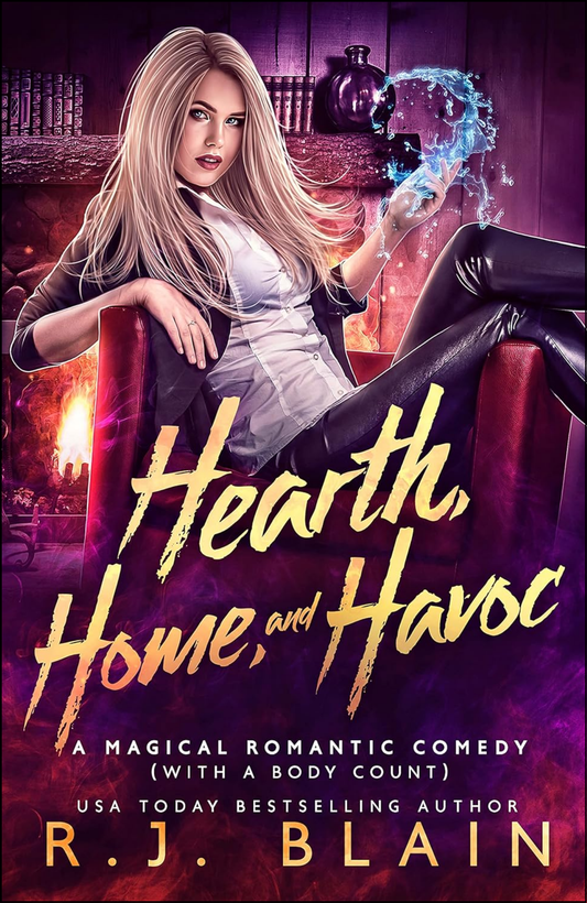 Hearth, Home, and Havoc by R J Blain (Author)