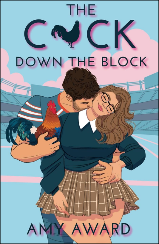 The C*ck Down the Block by Amy Award (Author)