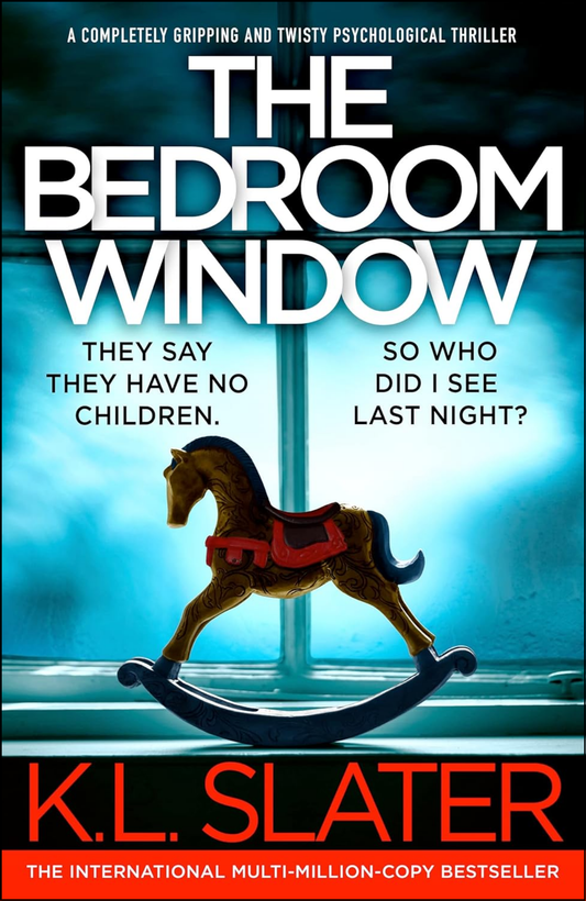 The Bedroom Window by K.L. Slater (Author)
