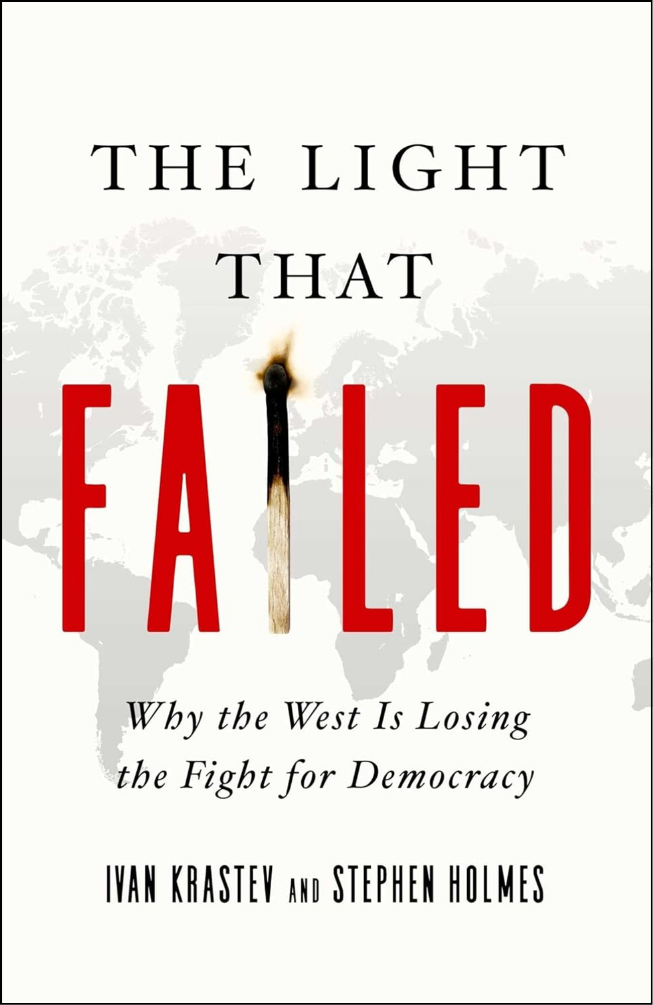Light that Failed by Stephen Holmes Ivan Krastev (Author)