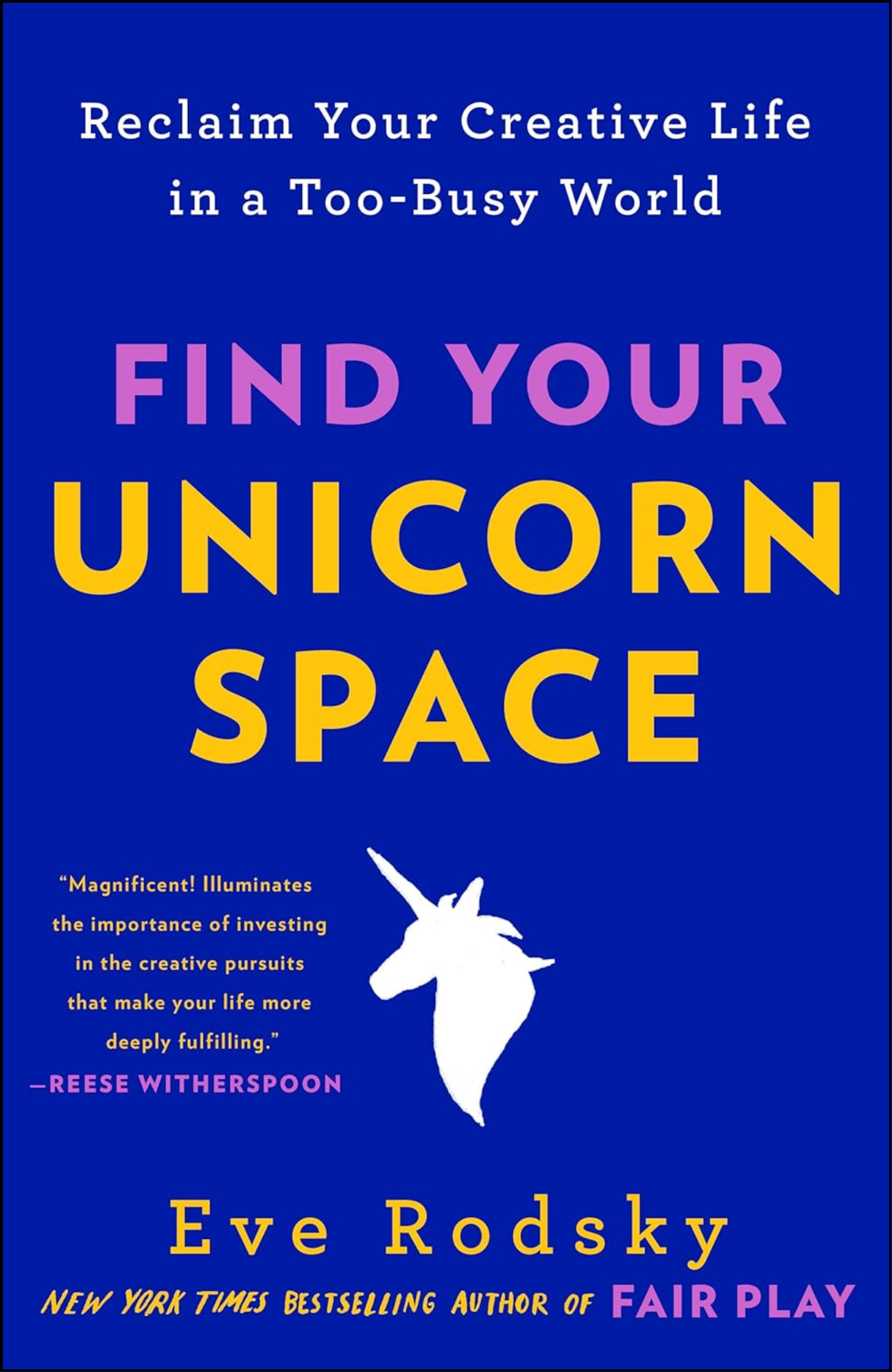 Find Your Unicorn Space by Eve Rodsky (Author)