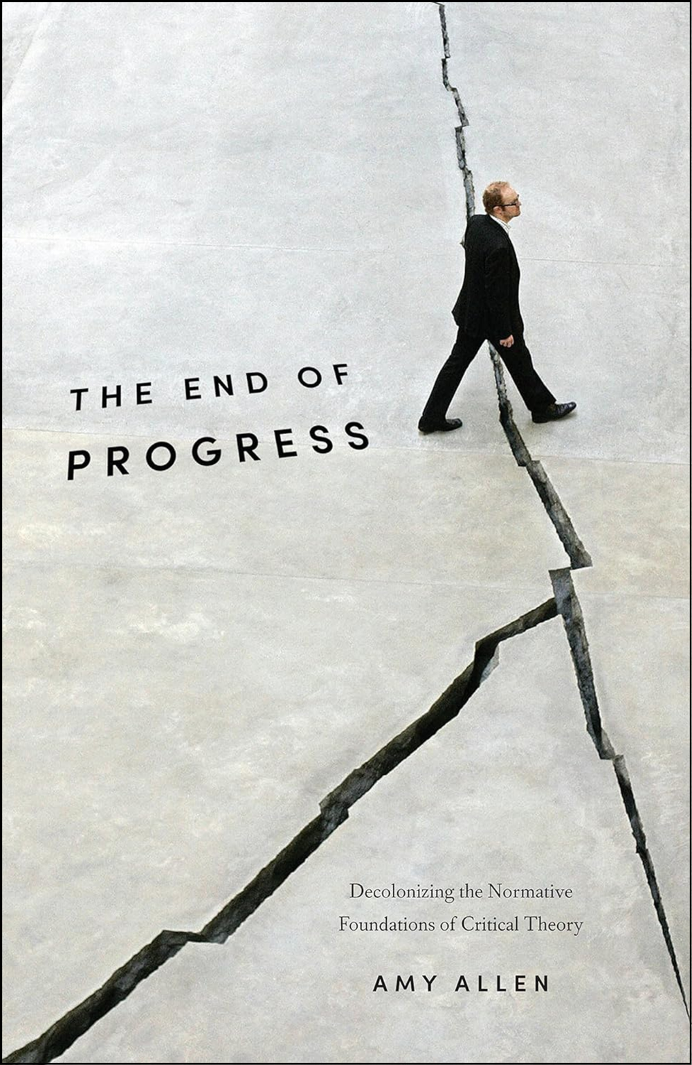 The End of Progress by Amy Allen (Author)