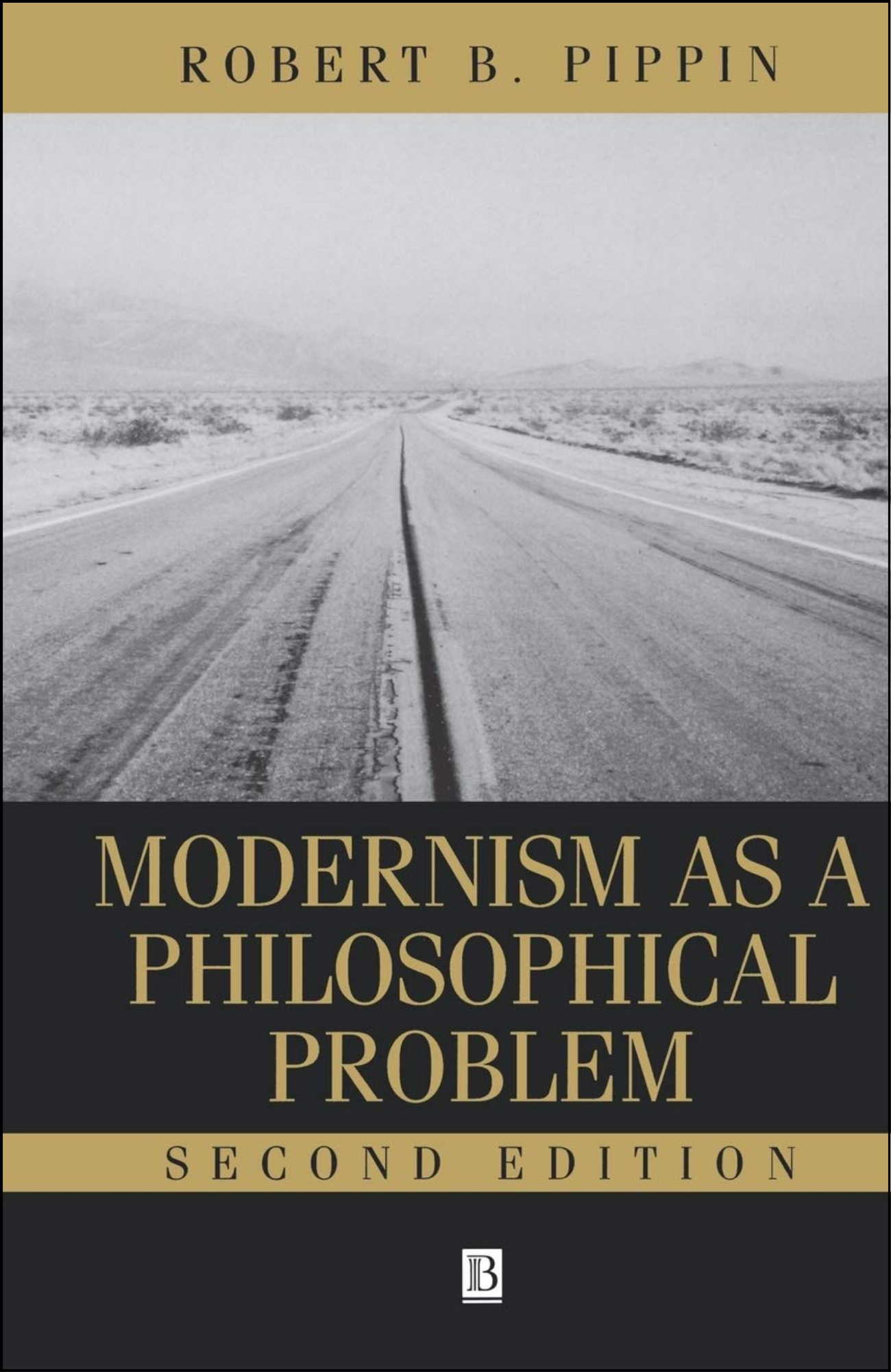 Modernism as a Philosophical Problem by Robert B. Pippin (Author)