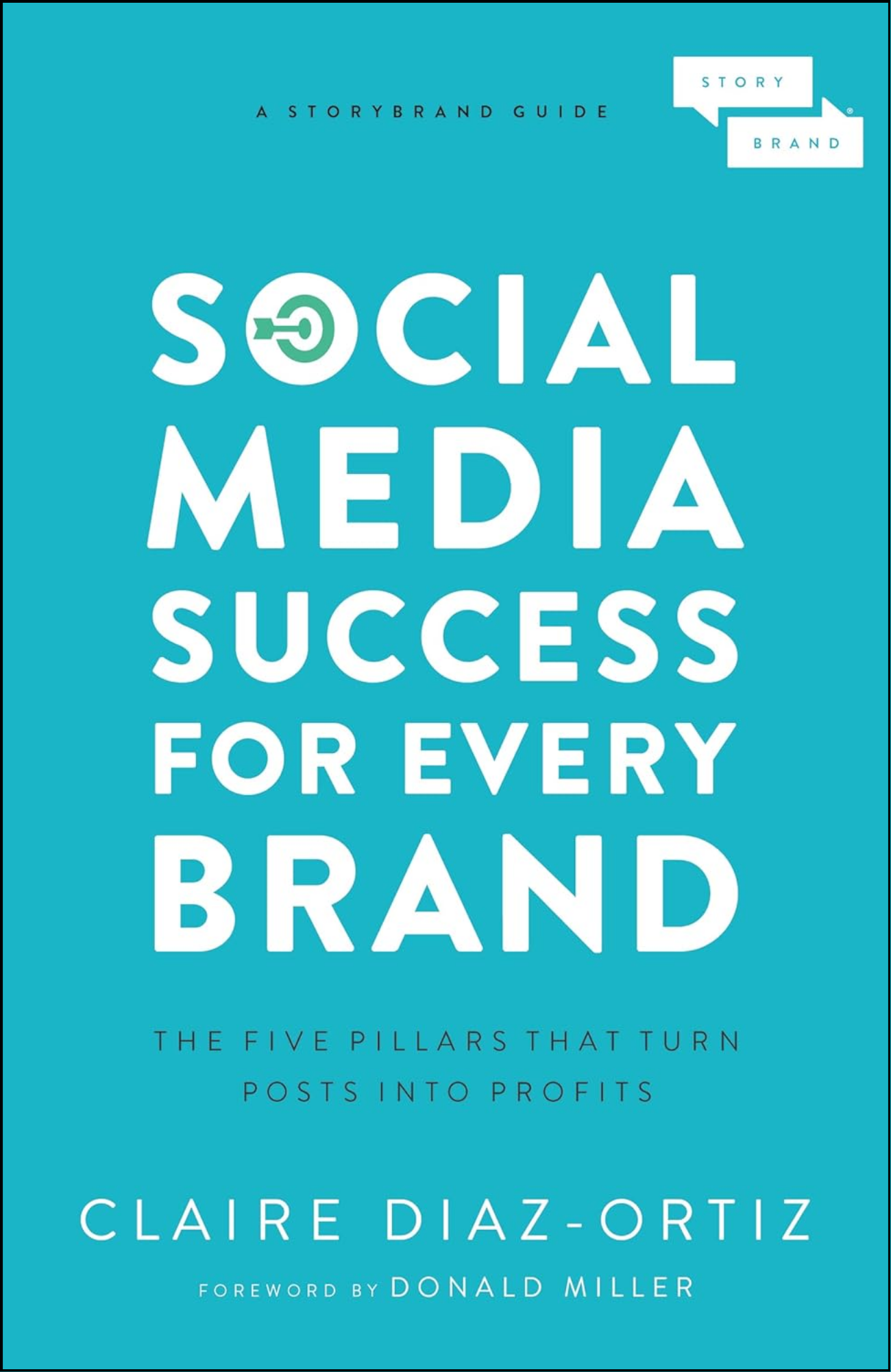 Social Media Success for Every Brand by Claire Diaz-Ortiz (Author)