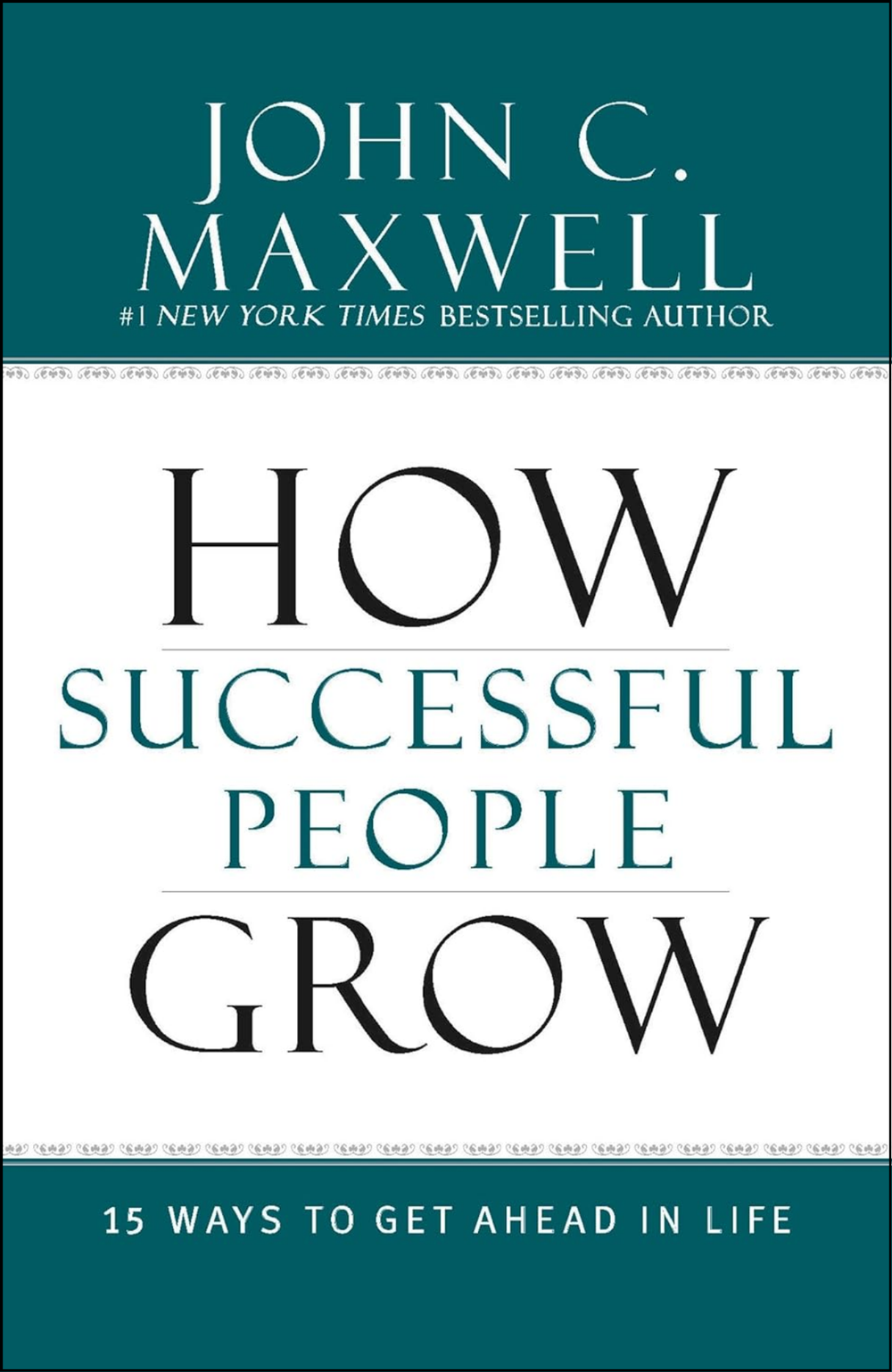 How Successful People Grow by John C. Maxwell (Author)