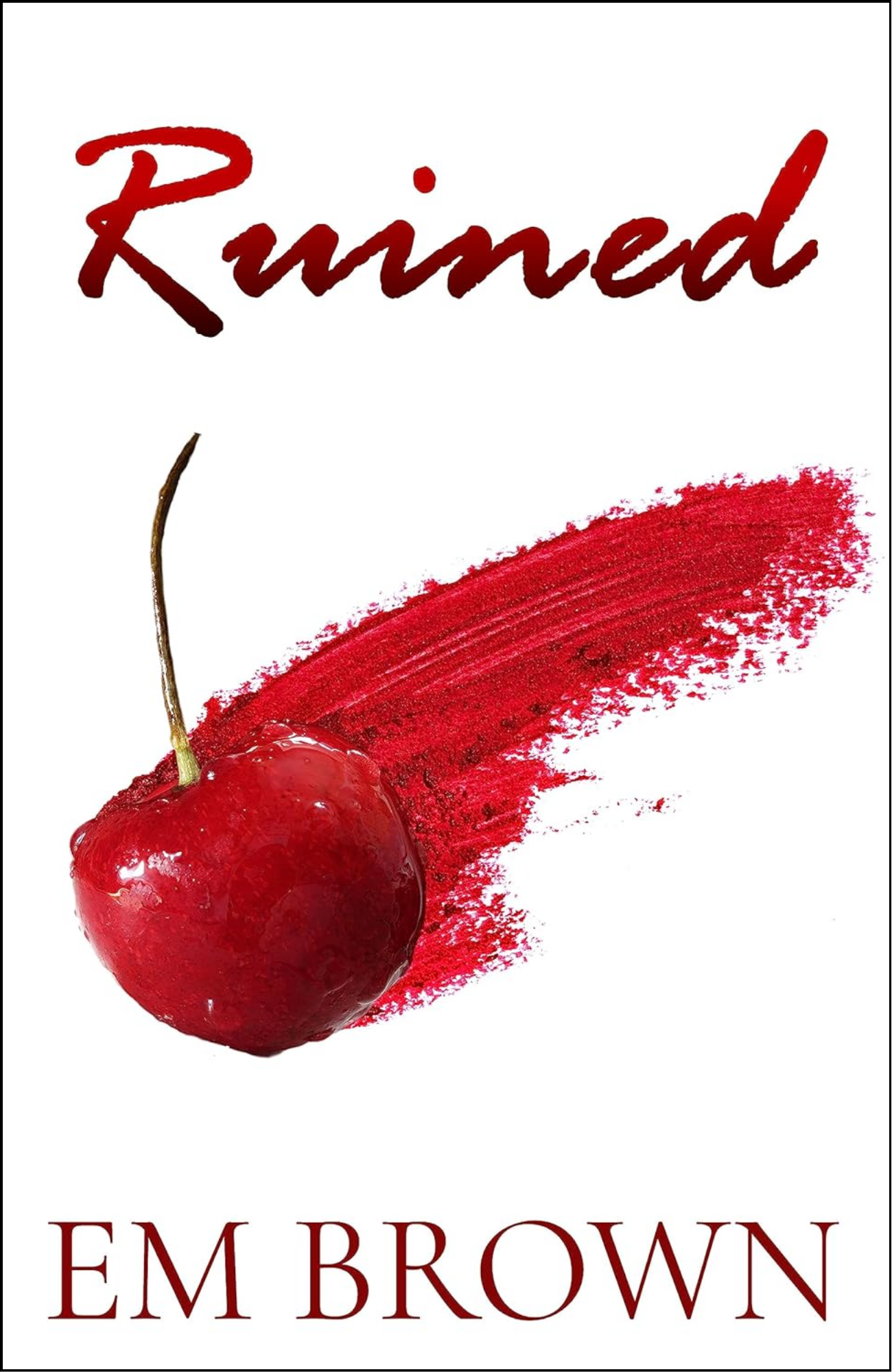 Ruinedby Em Brown