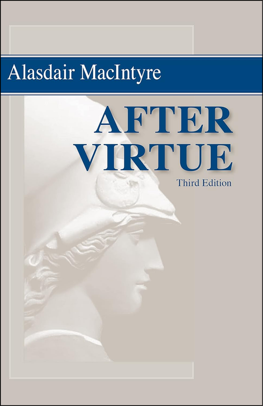 After Virtue by Alasdair MacIntyre (Author)