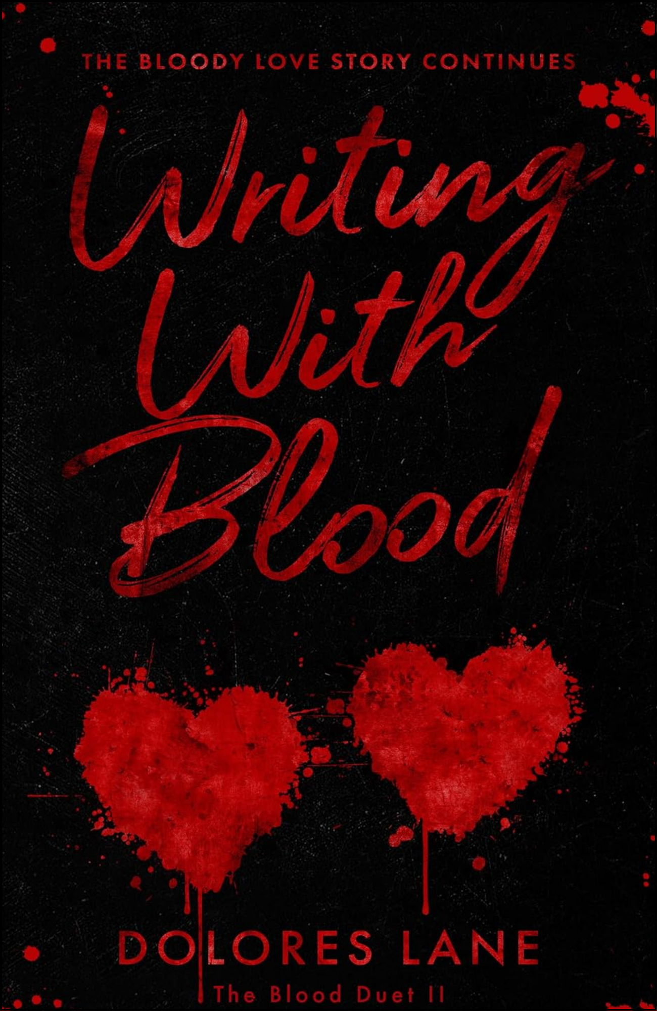 Writing with Blood by Dolores Lane (Author)