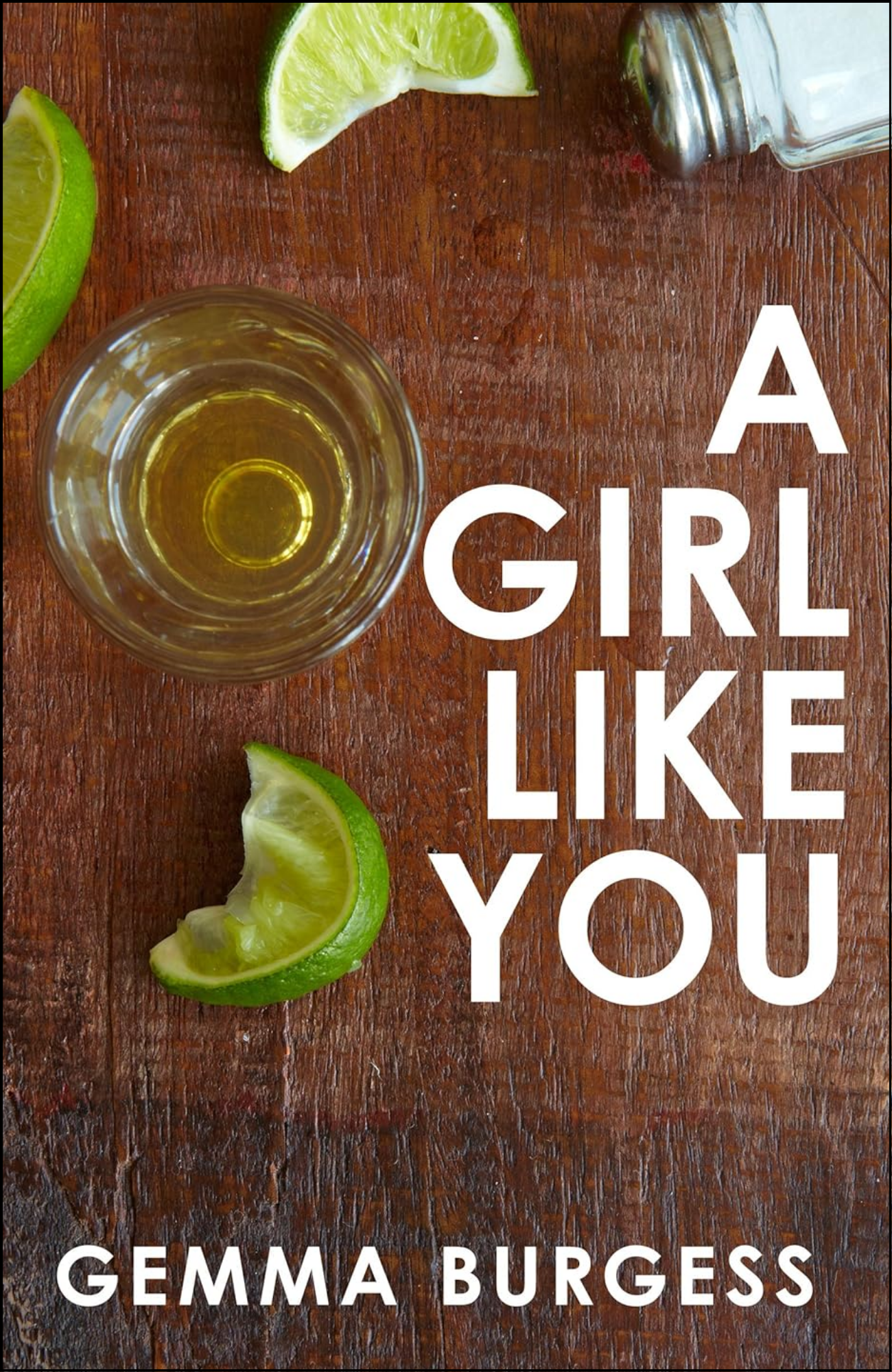 A Girl Like You by Gemma Burgess (Author)