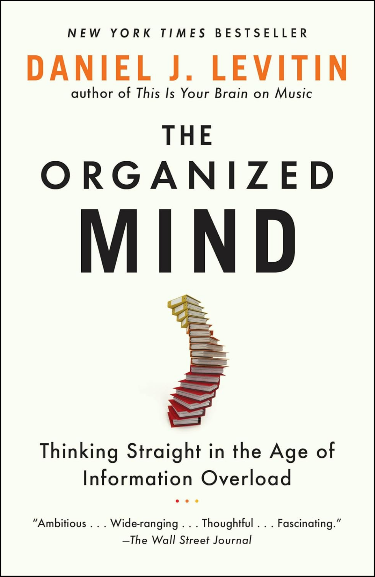 The Organized Mind by Daniel Levitin (Author)