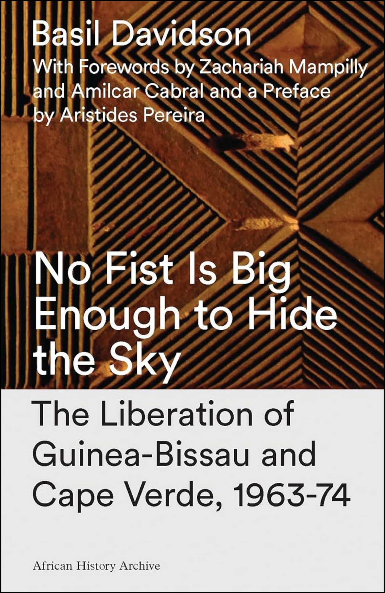 No Fist Is Big Enough to Hide the Sky by Basil Davidson (Author)