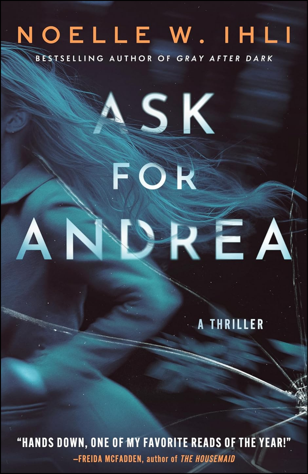 Ask for Andrea by Noelle West Ihli (Author)