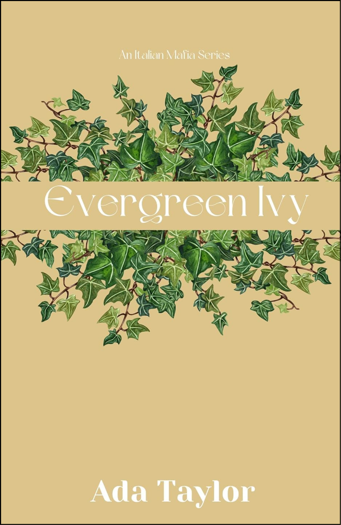 Evergreen Ivy by Ada Taylor (Author)